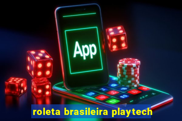 roleta brasileira playtech